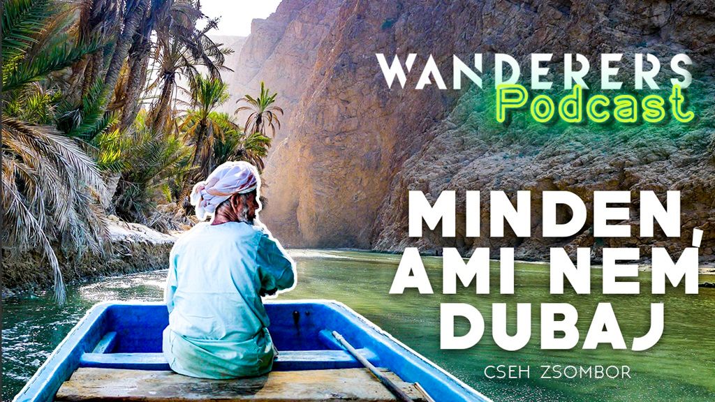 Minden, ami nem Dubaj! Omán vs. Emírségek